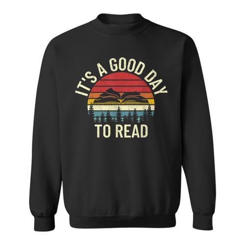 Vintage Retro It's a Good Day To Read Book Reading Lovers Sweatshirt - Bookorys