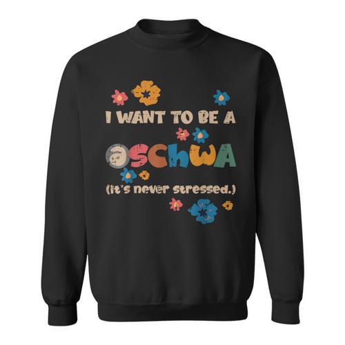 I Want To Be A Schwa Read Book Reading Librarian Sweatshirt - Bookorys AU