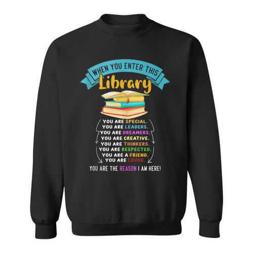When You Enter This Library Book Reading Lover Reader Sweatshirt - Bookorys AU
