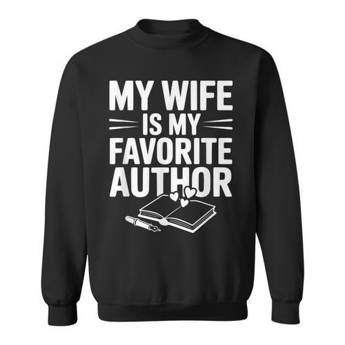 My Wife Is My Favorite Author Book Lover Sweatshirt - Bookorys