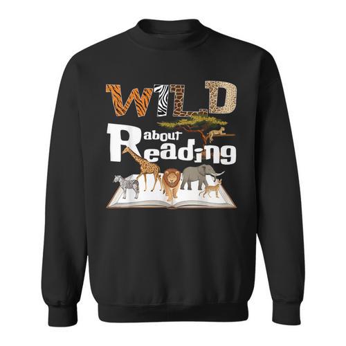 Wild About Reading Animals And Book Lovers Teacher Kids Sweatshirt - Bookorys CA