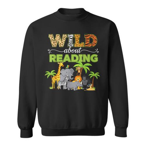 Wild About Reading Books Reader Librarian Wild Animals Lover Sweatshirt - Bookorys AU