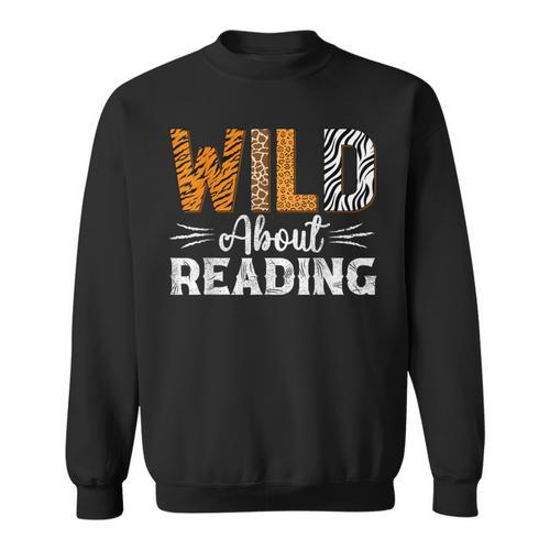 Wild About Reading Books Reader Lover Animals Leopard Zebra Sweatshirt - Bookorys