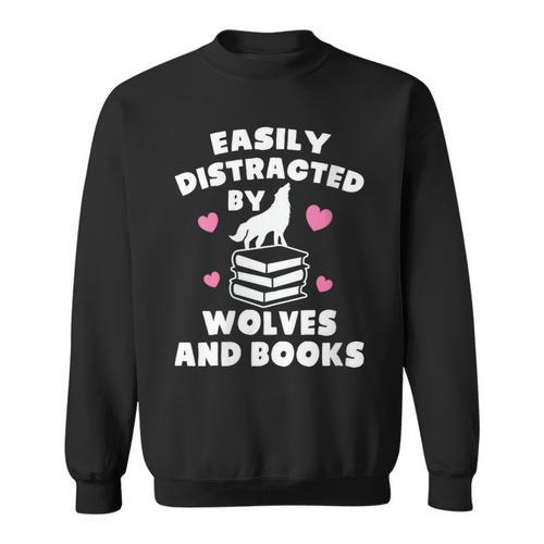 Women's Easily Distracted By Wolves And Books – Book & Wolf Lover Sweatshirt - Bookorys UK