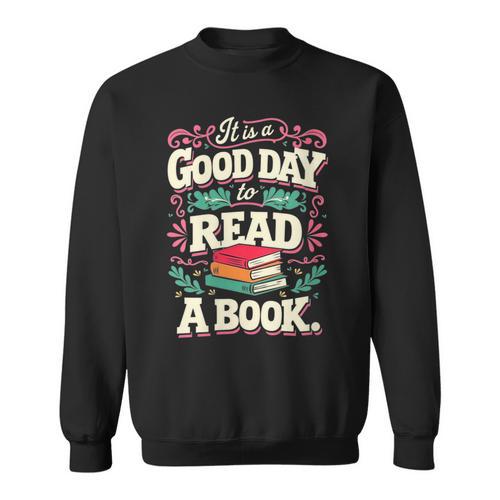 Women's It Is A Good Day To Read A Book Reading Lover Sweatshirt - Bookorys AU