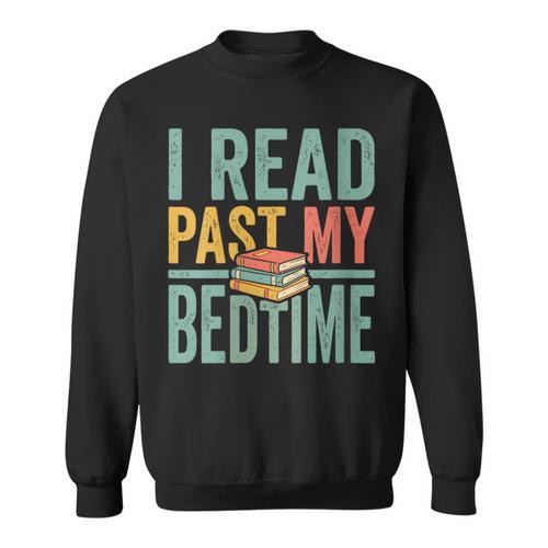 Women's I Read Past My Bedtime Book Lover Sweatshirt - Bookorys DE