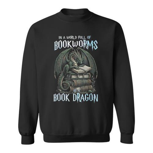 In A World Of Bookworms Be A Book Dragon Book Lover Reader Sweatshirt - Bookorys AU