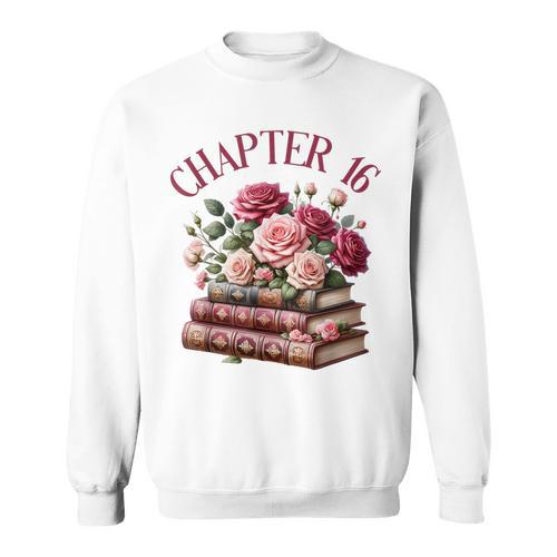 16th Birthday Chapter 16 Teen Girl Book Lover Romance Reader Sweatshirt - Bookorys AU