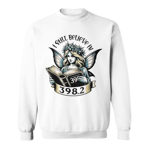 I Still Believe In 3982 Section Fairy Tale Book Lover Sweatshirt - Bookorys