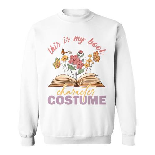 This Is My Book Character Costume Book Lover Sweatshirt - Bookorys