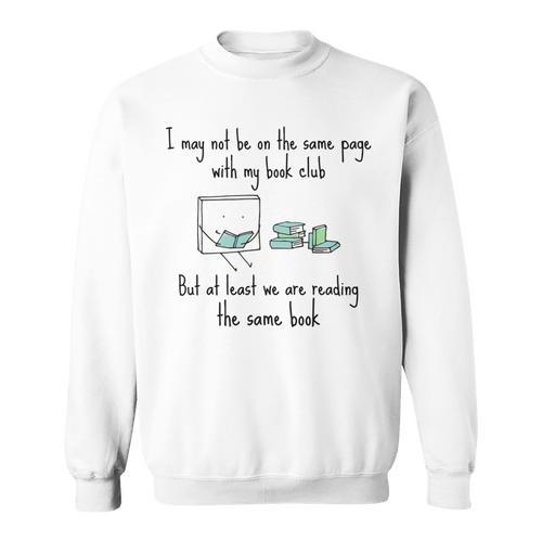 Same Book Club Different Page For Book Clubs Sweatshirt - Bookorys