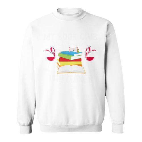 My Book Club Reads Between The Wines Reading Sweatshirt - Bookorys