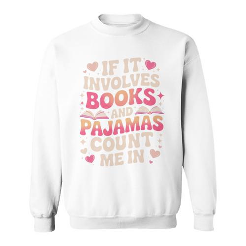 Book Pajamas For Women If It Involves Books And Pajamas Premium Tri-Blend Sweatshirt - Bookorys