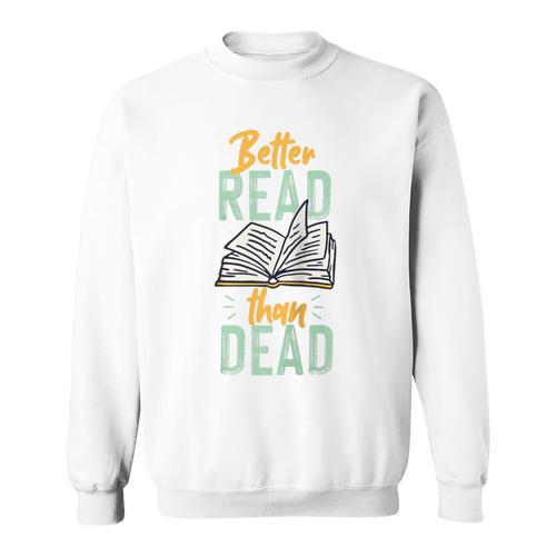 Book Reading Better Read Than Dead Raglan Baseball Tee Sweatshirt - Bookorys AU
