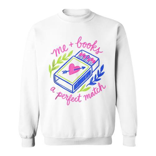 Bookish Girly Me And Books Perfect Love Match Book Reading Sweatshirt - Bookorys