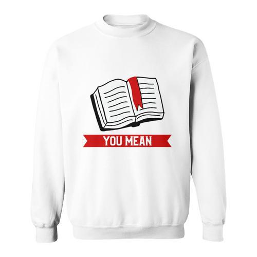 Bookmark Reading Quote For A Reader Book Lover Sweatshirt - Bookorys UK