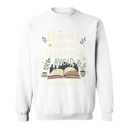 Books Helping Introverts Avoid Conversation Introvert Sweatshirt - Bookorys