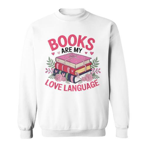Books Are My Love Language Retro Bookworm Flowers Valentine Sweatshirt - Bookorys
