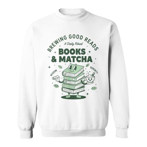 Books And Matcha Brewing Good Reads Matcha Tea Sweatshirt - Bookorys
