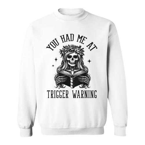 Buy Me Books And Tell Me To STFUATTDLAGG Outfits Spicy Smutty Book Reader You Had Me At Trigger Warning Sweatshirt - Bookorys CA