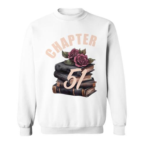Chapter 51 51st Birthday Women Book Lovers Its My Birthday Sweatshirt - Bookorys DE