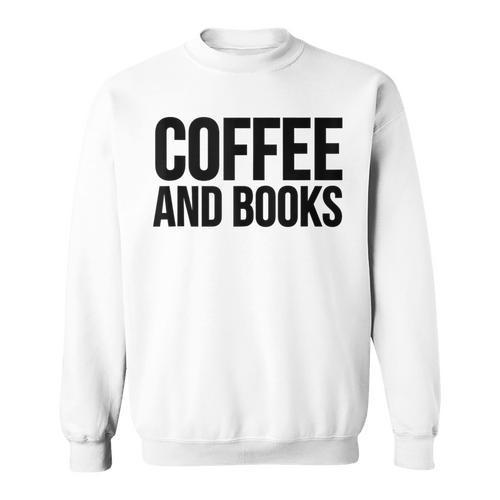 Coffee Book Reader Coffee And Books Sweatshirt - Bookorys