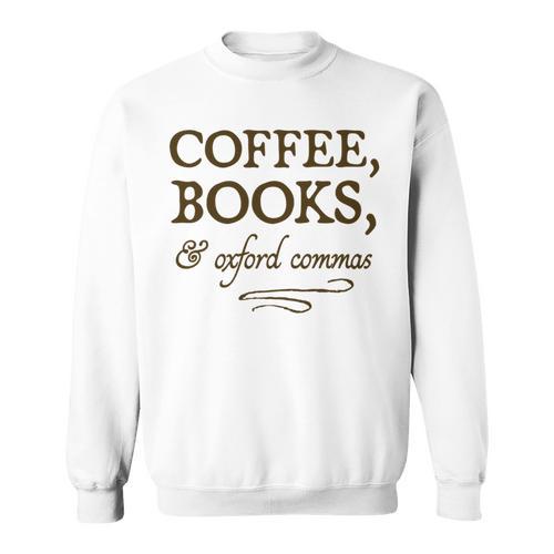 Coffee Books & Oxford Commas Funny Grammar Nerd Gift Sweatshirt - Bookorys