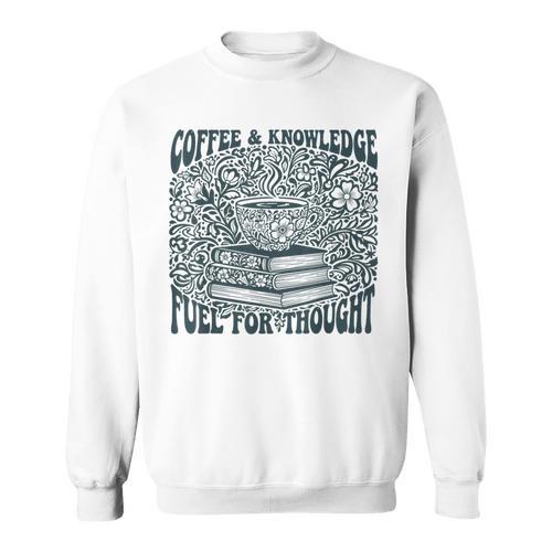 Coffee Knowledge Fuel For Thought Book Lover Reading Sweatshirt - Bookorys CA