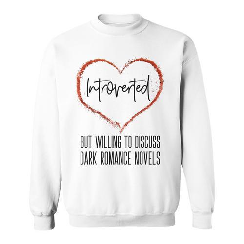 Dark Romance Lover Women Introvert Antisocial Book Club Sweatshirt - Bookorys AU