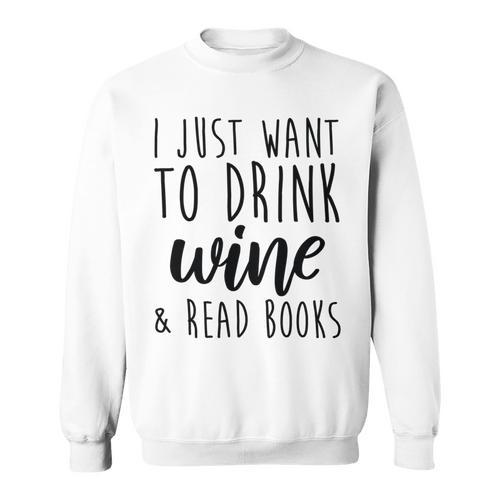 Drink Wine And Read Books Bookish Book Lover Sweatshirt - Bookorys