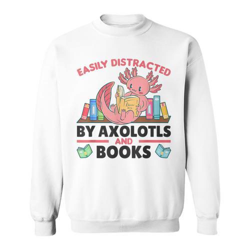 Easily Distracted By Axolotls And Books Cute Axolotl Sweatshirt - Bookorys DE