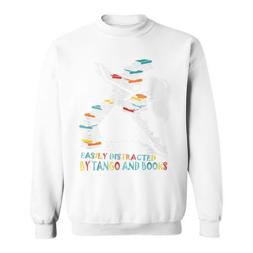 Easily Distracted By Tango And Books Dance Bookworm Reading Sweatshirt - Bookorys DE