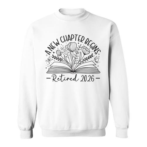Floral Book a New Chapter Begins Retired Retirement Teacher Sweatshirt - Bookorys CA