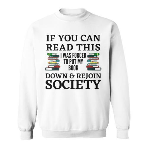 I Was Forced To Put My Book Down & Rejoin Society Book Lover Sweatshirt - Bookorys