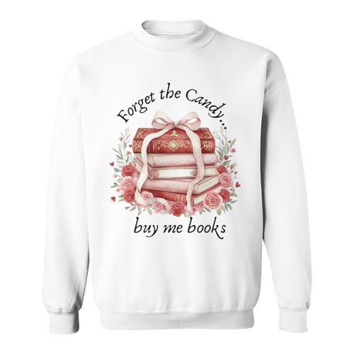 Forget The Candy Buy Me Book Premium Tri-Blend Sweatshirt - Bookorys CA