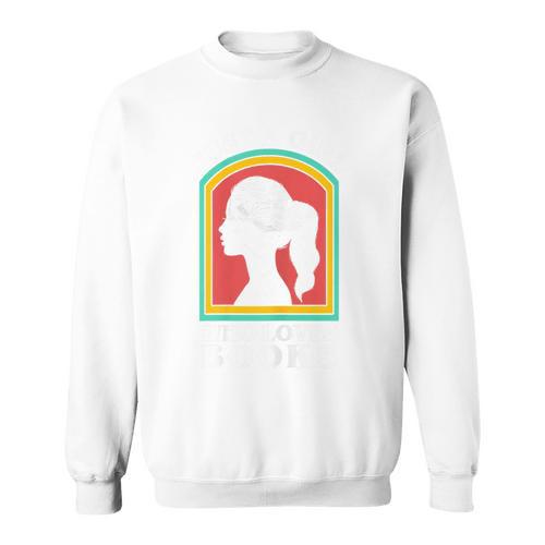 Girl Loves Books Reading Literature Read Book Lover Bookworm Sweatshirt - Bookorys