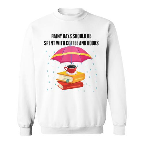 Gloomy Rainy Days Should Be Spent With Coffee And Books Sweatshirt - Bookorys