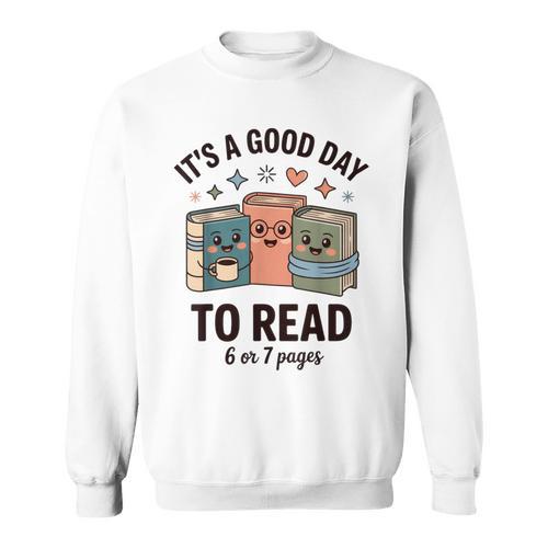 It's a Good Day To Read For Book Lovers Vibes Sweatshirt - Bookorys