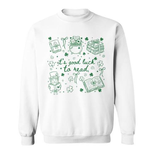 It's Good Luck To Read St Patrick's Day Book Lover Bookish Sweatshirt - Bookorys