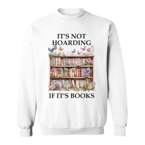 Its Not Hoarding If Its Books Butterfly Bookshelf Book Lover Sweatshirt - Bookorys