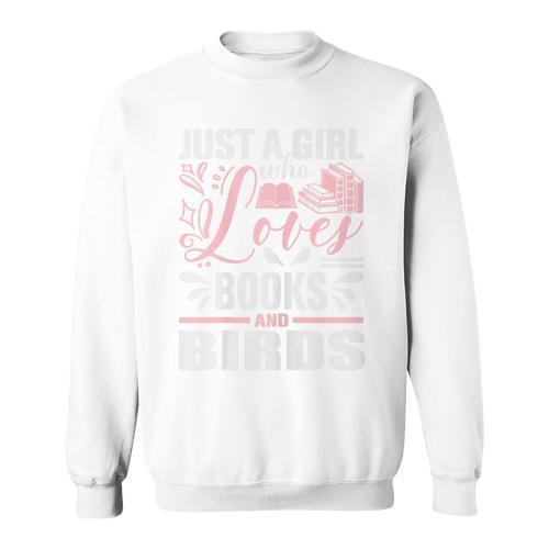 Just a Girl Who Loves Birds And Books Read Book Librarian Sweatshirt - Bookorys