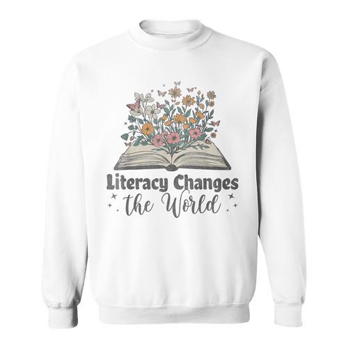 Literacy Changes The World Floral Book Reading Cute Sweatshirt - Bookorys