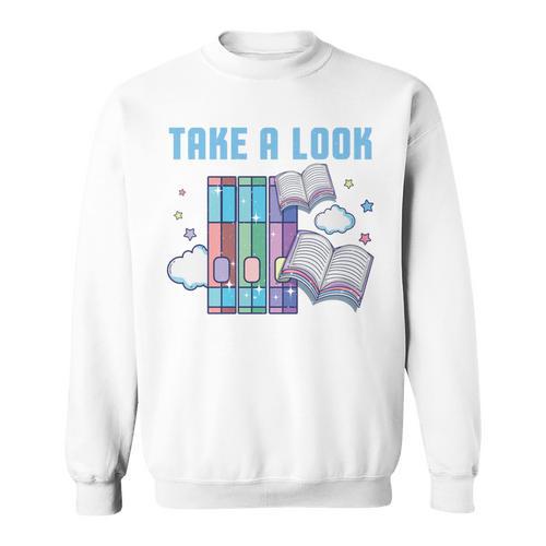 Take A Look Its In A Book Shirt Reading Readers Sweatshirt - Bookorys