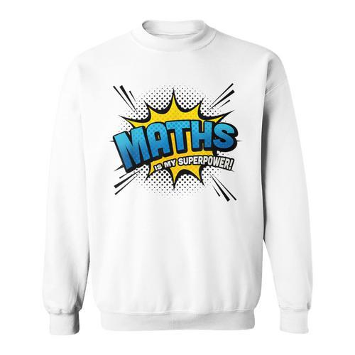 Maths Is My Superpower Comic Book Style Sweatshirt - Bookorys CA