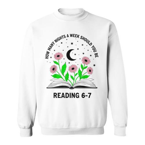 How Many Nights A Week Should You Be Reading 6-7 Book Lovers Sweatshirt - Bookorys AU