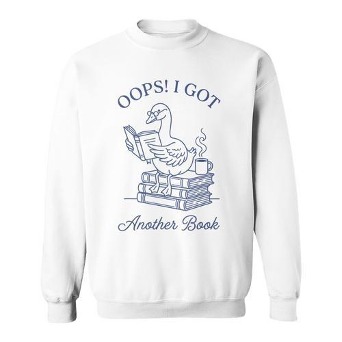 Oops I Got Another Book Bookish Reading Goose Graphic Sweatshirt - Bookorys