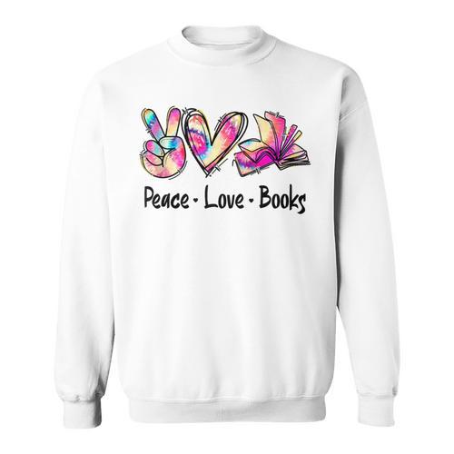 Peace Love Books Librarian Teacher Life Book Library Tie Dye Sweatshirt - Bookorys DE