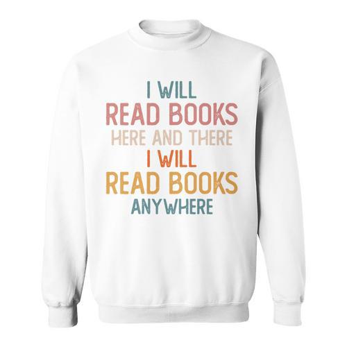 I Read Books Anywhere I Love Heart Books Bookworm Sweatshirt - Bookorys