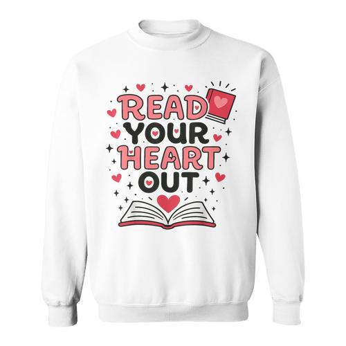 Read Your Heart Out Love Book Valentine Teacher Bookworm Sweatshirt - Bookorys