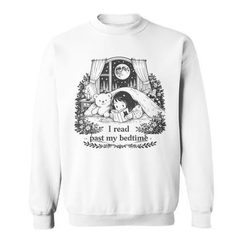 I Read Past My Bedtime Book Lover Bookworm Girl Women Sweatshirt - Bookorys CA